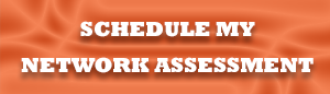 Schedule My Network Assessment