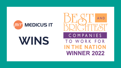 Medicus IT Named in Summer 2022 List of Best and Brightest Companies to Work For® in the Nation