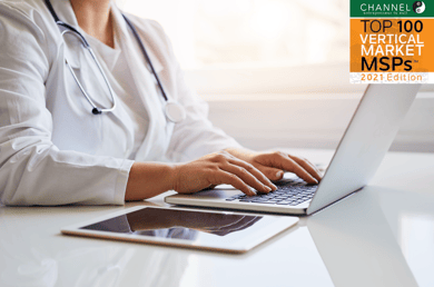 Medicus IT Named to ChannelE2E Top 100 Vertical Market MSPs: 2021 Edition